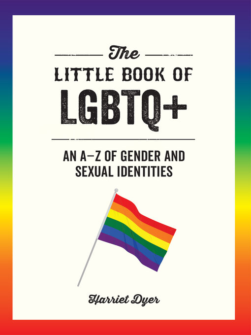Title details for The Little Book of LGBTQ+ by Harriet Dyer - Available